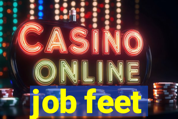 job feet